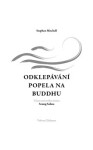 Odklepávání popela na Buddhu Stephen Mitchell