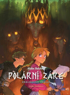 Polární záře: Trollí říše - Malin Falchová