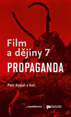 Film a dějiny 7 - Propaganda - Petr Kopal