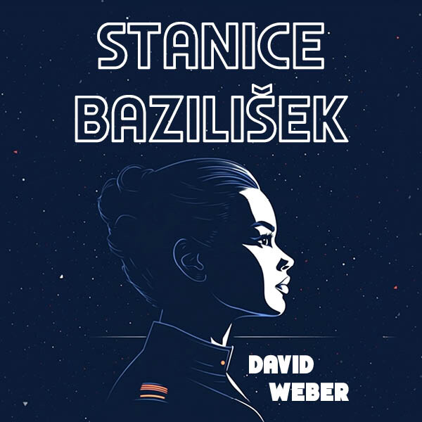 Stanice Bazilišek - David Weber - audiokniha