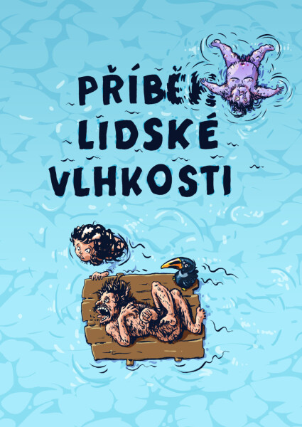 Příběh lidské vlhkosti - Martin Koláček