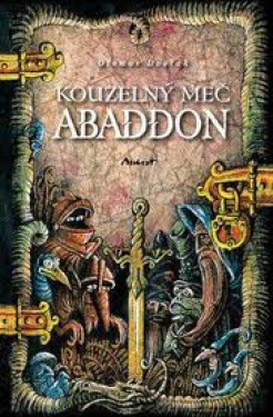 Kouzelný meč Abaddon - Otomar Dvořák