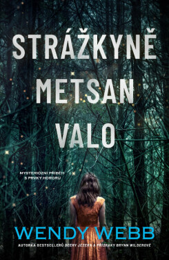 Strážkyně Metsan Valo (poškozená) - Wendy Webb
