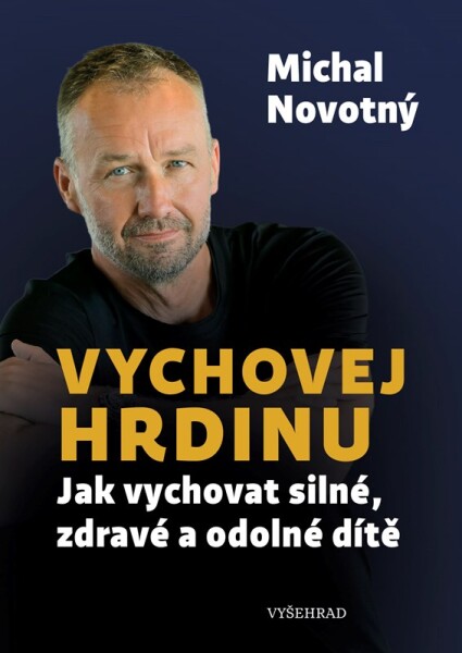 Vychovej hrdinu - Michal Novotný