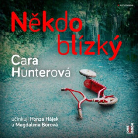 Někdo blízký - Cara Hunterová - audiokniha