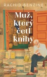 Muž, který četl knihy - Rachid Benzine