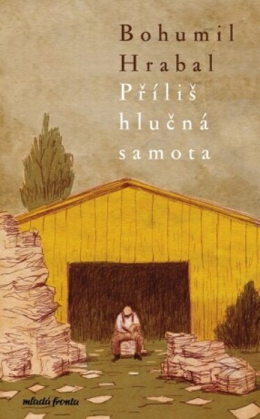 Příliš hlučná samota - Bohumil Hrabal - e-kniha