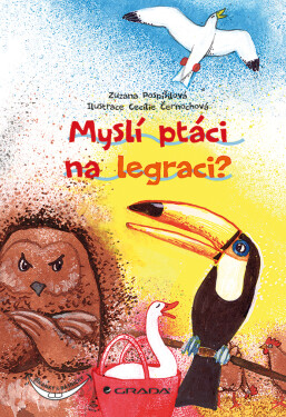 Myslí ptáci na legraci? - Zuzana Pospíšilová
