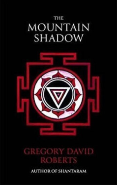The Mountain Shadow, 1. vydání - Gregory David Roberts