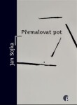 Přemalovat pot - Jan Sojka