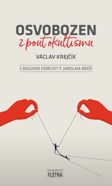 Osvobozen z pout okultismu - Václav Krejčík