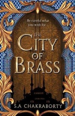 The City of Brass, 1. vydání - S. A. Chakraborty