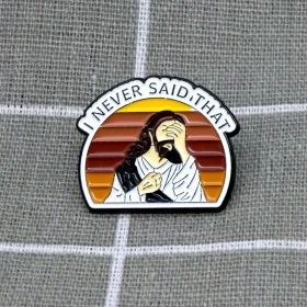 Pinarna.cz Ježíš - I never said that / To jsem nikdy neřekl - s pozadím