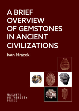 A Brief Overview of Gemstones in Ancient Civilizations - Ivan Mrázek