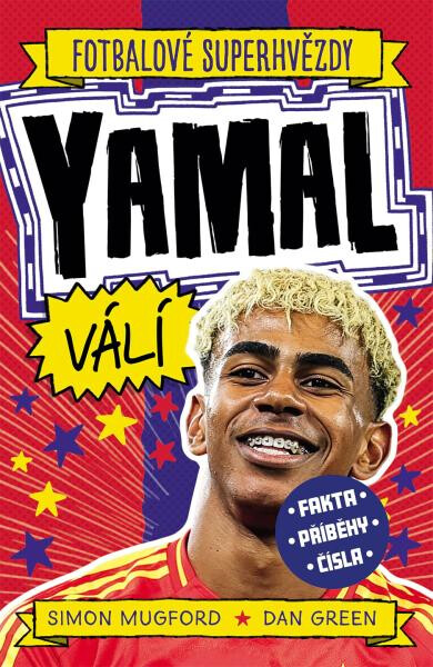 Fotbalové superhvězdy Yamal - Fakta, příběhy, čísla - Simon Mugford