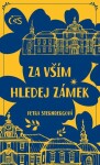 Za vším hledej zámek - Petra Sternbergová