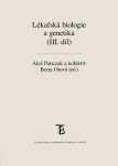 Lékařská biologie a genetika (III. díl) - Berta Otová, Panczak Aleš