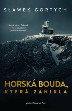 Horská bouda, která zanikla - Sławomir Gortych