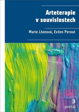 Arteterapie v souvislostech - Marie Lhotová