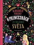 Nejkrásnější pohádky princeznách celého světa Hartley Stefania Leonardi