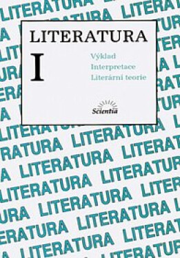 Literatura I, Výklad - Interpretace - Literární teorie