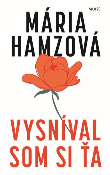 Vysníval som si ťa - Mária Hamzová