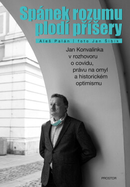Spánek rozumu plodí příšery - Aleš Palán, Jan Šibík, Jan Konvalinka