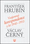 Vzájemná korespondence z let 1945-1953 - František Hrubín