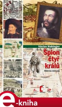 Špion čtyř králů Václav Hubinger