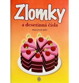 Zlomky a desetinná čísla - PS A5 (dort a třešně)