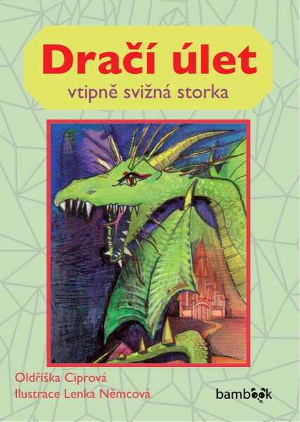 Dračí úlet - Oldřiška Ciprová, Lenka Němcová