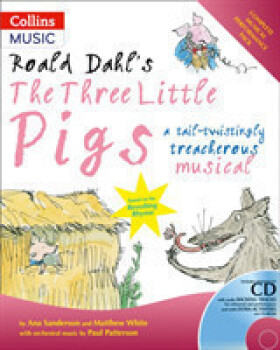 Roald Dahl's The Three Little Pigs - Roald Dahl