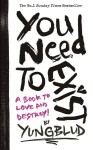 You Need To Exist: book To love and destroy Yungblud