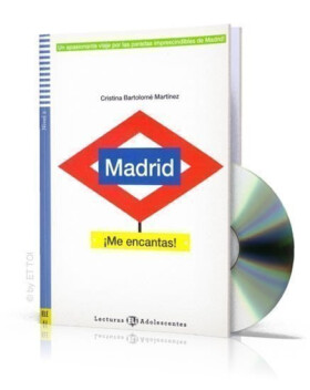 Lecturas ELI Adolescentes 2/A2: Madrid !Me encantas! + Downloadable Multimedia - Cristina Bartolome Martinez