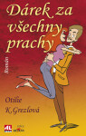 Dárek za všechny prachy - Otilie K. Grezlová