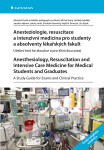 Anesteziologie, resuscitace a intenzivní medicína pro studenty a absolventy lékařských fakult. Anest - Durila Miroslav, Bureš Jan, Garaj Michal, Hubálek Ondřej, Hylmar Jaroslav, Jonáš Jakub, Novotný Stanislav, Šimeček Vojtěch, Šípek Jan, kolektiv ped...