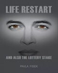 Life Restart and also the Lottery Stake - Pavla Fisek