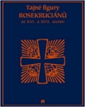 Tajné figury Rosekruciánů ze XVI. a XVII. století (e-kniha)