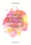 Život vysokou inteligencí Monika Stehlíková