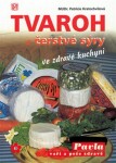 Tvaroh a čerstvé sýry ve zdravé kuchyni - Patricie Kratochvílová