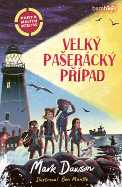 Parta malých detektivů 1 - Velký pašerácký případ - Mark Dawson