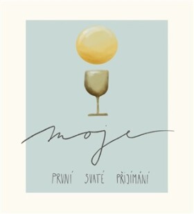 Moje první svaté přijímání