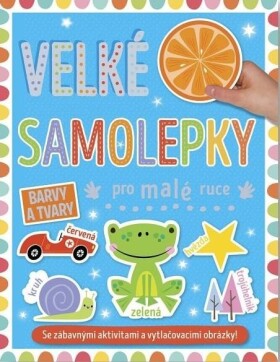 Velké samolepky pro malé ruce Barvy tvary