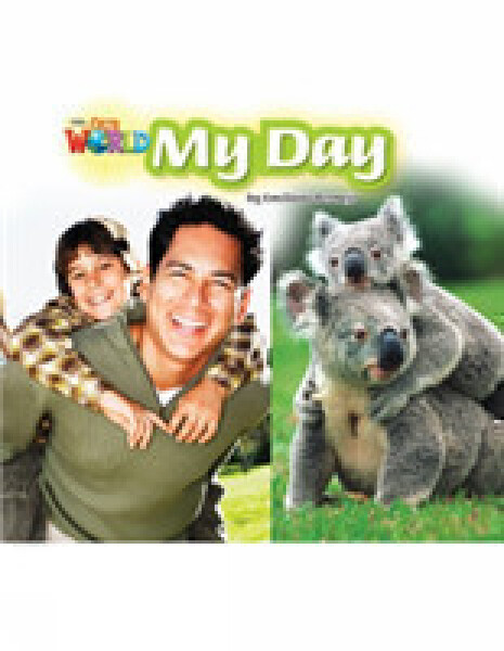 Our World Level 2 Reader: My Day - Bermejo Emiliano
