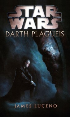 Star Wars - Darth Plagueis, 3. vydání - James Luceno