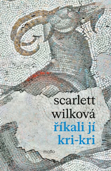 Říkali jí Kri-kri - Wilková Scarlett