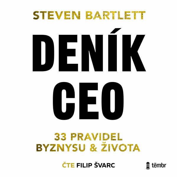Deník CEO: 33 pravidel byznysu a života - Steven Bartlett - audiokniha