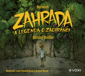 Zahrada a legenda o zachránci - Jiří Harnach - audiokniha