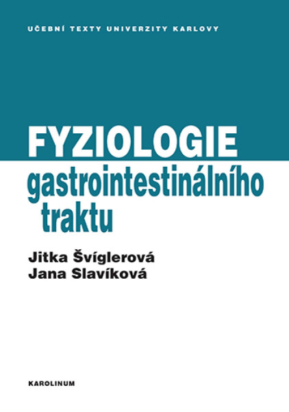 Fyziologie gastrointestinálního traktu - Jana Slavíková, Jitka Švíglerová