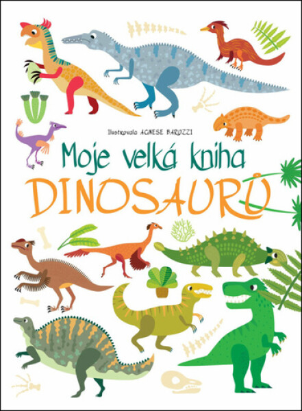 Moje velká kniha Dinosaurů